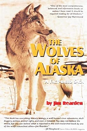 the wolves of alaska a fact based saga 1st edition jim rearden 1575100991, 978-1575100999