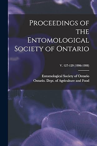 proceedings of the entomological society of ontario v 127 129 1st edition entomological society of ontario