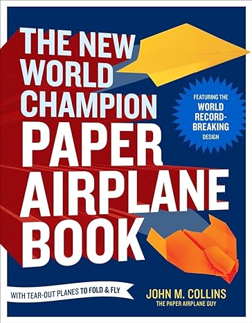 the new world champion paper airplane book csm edition john m collins 1607743884, 978-1607743880