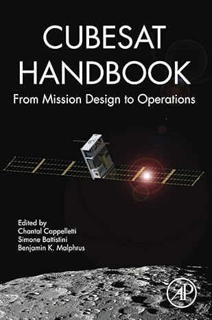 cubesat handbook from mission design to operations 1st edition chantal cappelletti ,simone battistini