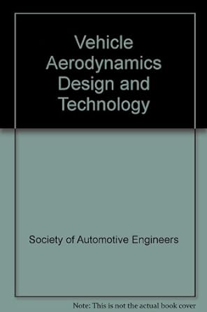 vehicle aerodynamics design and technology 1st edition society of automative engineers 076800747x,