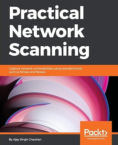 practical network scanning capture network vulnerabilities using standard tools such as nmap and nessus 1st