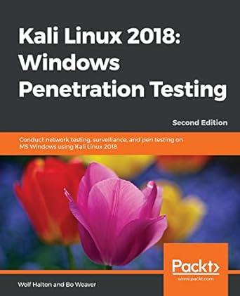 kali linux 2018 windows penetration testing conduct network testing surveillance and pen testing on ms