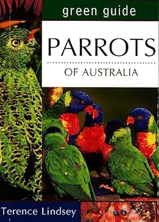 green guide parrots of australia 1st edition terence lindsey 1864363061, 978-1864363067