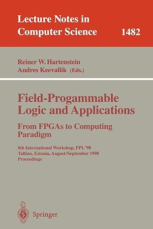field progammable logic and applications from fpgas to computing paradigm 8th international workshop fpl 98