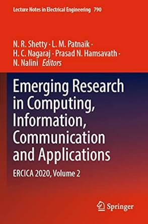 emerging research in computing information communication and applications ercica 2020 volume 2 1st edition n