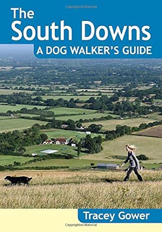 south downs a dog walkers guide 1st edition tracey gower 1846743680, 978-1846743689