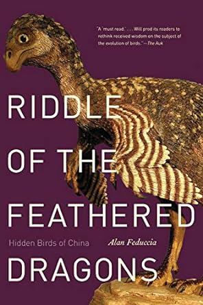riddle of the feathered dragons hidden birds of china 1st edition alan feduccia 0300205759, 978-0300205756