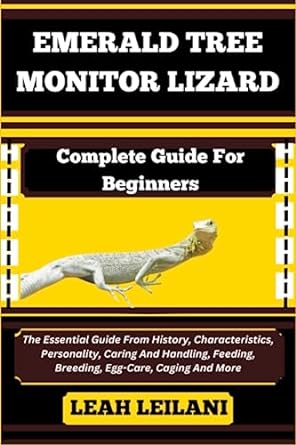 emerald tree monitor lizard complete guide for beginners the essential guide from history characteristics