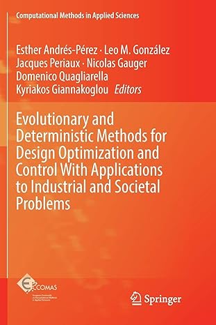 evolutionary and deterministic methods for design optimization and control with applications to industrial