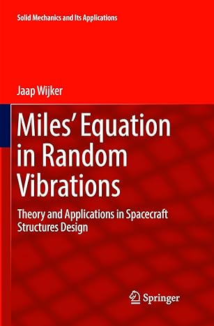 miles equation in random vibrations theory and applications in spacecraft structures design 1st edition jaap