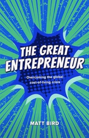 the great entrepreneur 1st edition matt bird 979-8378556052
