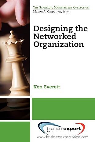 designing the networked organization 1st edition ken everett 1606491954, 978-1606491959
