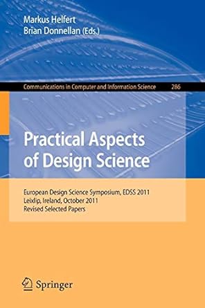 practical aspects of design science european design science symposium edss 2011 leixlip ireland october 14