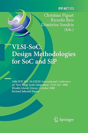 vlsi soc design methodologies for soc and sip 16th ifip wg 10 5/ieee international conference on very large