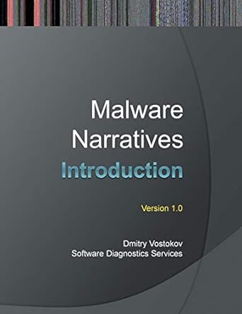 malware narratives an introduction 1st edition dmitry vostokov ,software diagnostics services 1908043482,