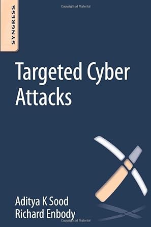 targeted cyber attacks multi staged attacks driven by exploits and malware 1st edition aditya sood ,richard