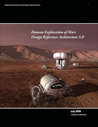 human exploration of mars design reference architecture 5.0 1st edition national aeronautics and space