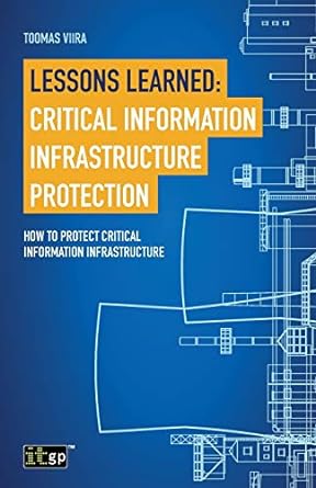 lessons learned critical information infrastructure protection how to protect critical information