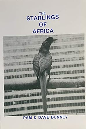 starlings of africa paperback edition pam and dave bunney 1852592435, 978-1852592431