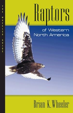 raptors of western north america the wheeler guides 1st edition brian k wheeler 0691134774, 978-0691134772