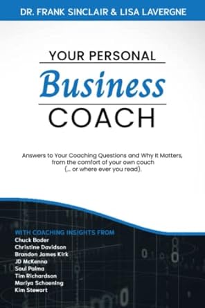 your personal business coach 1st edition dr. frank sinclair ,lisa lavergne 979-8355056483