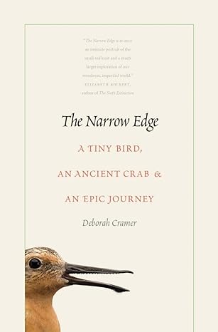 the narrow edge a tiny bird an ancient crab and an epic journey 1st edition deborah cramer 0300219695,