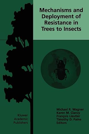 mechanisms and deployment of resistance in trees to insects 1st edition michael r wagner ,karen m clancy