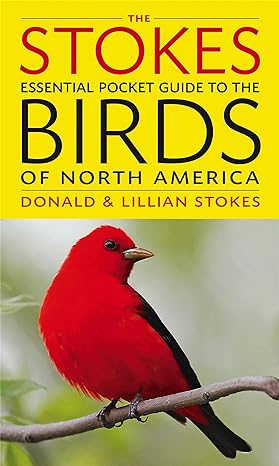 the stokes essential pocket guide to the birds of north america 1st edition donald stokes ,lillian q stokes