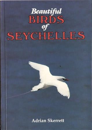 the beautiful birds of seychelles 1st edition adrian skerrett 1874041709, 978-1874041702