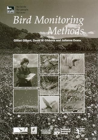 bird monitoring methods a manual of techniques for key uk species 1st edition gillian gilbert ,david gibbons