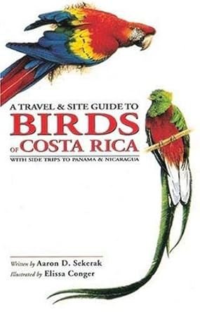 travel and site guide to birds of costa rica a with side trips to panama and nicaragua 1st edition aaron
