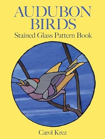 audubon birds stained glass pattern book 1st edition carol krez 0486286258, 978-0486286259