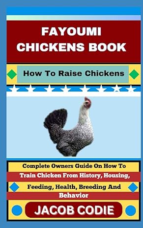 fayoumi chickens book how to raise chickens complete owners guide on how to train chicken from history