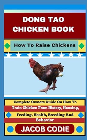 dong tao chicken book how to raise chickens complete owners guide on how to train chicken from history