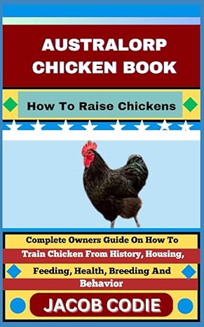 australorp chicken book how to raise chickens complete owners guide on how to train chicken from history