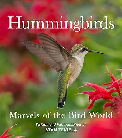 hummingbirds marvels of the bird world 1st edition stan tekiela 164755246x, 978-1647552466