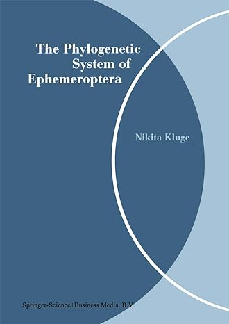 the phylogenetic system of ephemeroptera 1st edition nikita kluge 9401539421, 978-9401539425