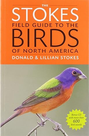 the stokes field guide to the birds of north america original edition donald stokes ,lillian q stokes