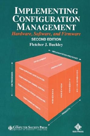 implementing configuration management hardware software and firmware 2nd edition fletcher j buckley