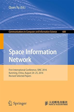 space information networks first international conference sinc 2016 kunming china august 24 25 2016 revised