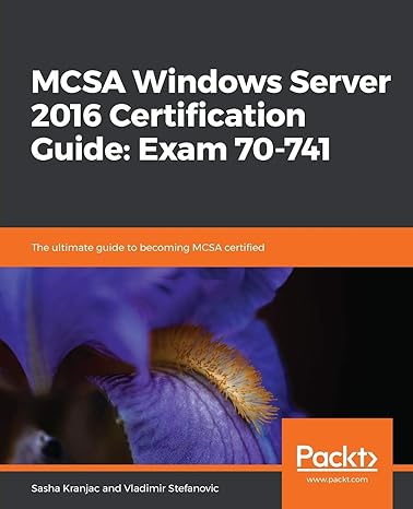 mcsa windows servers 2016 certification guide exame 70 74 1st edition sasha kranjac ,vladimir stefanovic