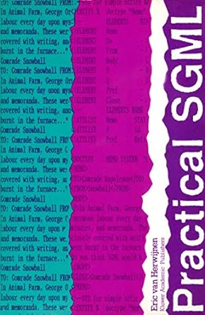 practical sgml 1st edition eric van herwijnen 079230635x, 978-0792306351