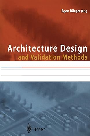 architecture design and validation methods 1st edition egon borger 3642629768, 978-3642629761