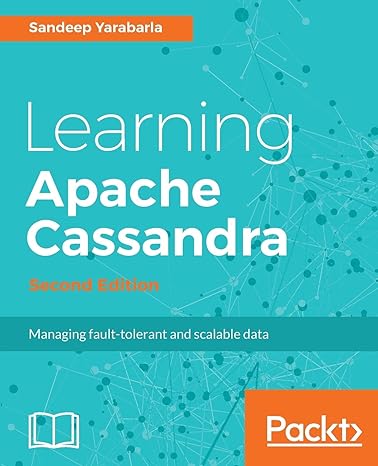 learning apache cassandra second edition 2nd revised edition sandeep yarabarla 178712729x, 978-1787127296