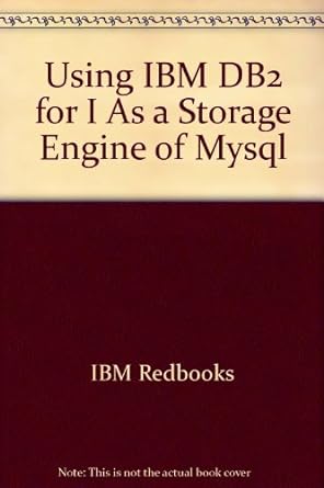 using ibm db2 for i as a storage engine of mysql 1st edition ibm redbooks 0738432407, 978-0738432403