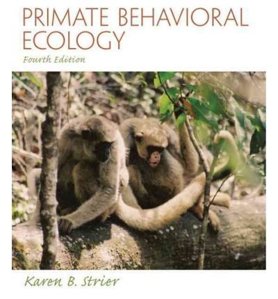 primate behavioral ecology primate behavioral ecology by strier karen b sep 06 2010 paperback 1st edition