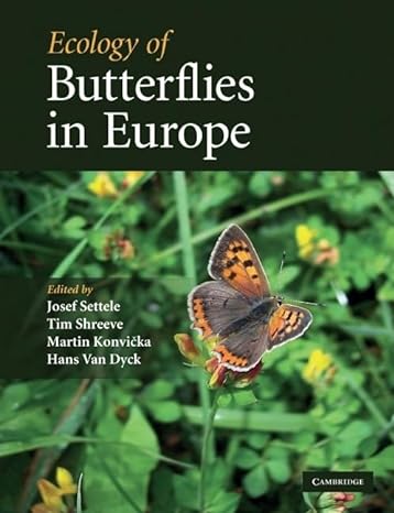 ecology of butterflies in europe 1st edition josef settele ,tim shreeve ,martin konvicka ,hans van dyck