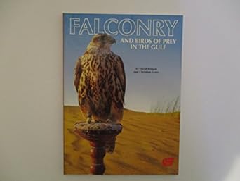 falconry and birds of prey in the gulf 1st edition david remple 1873544391, 978-1873544396