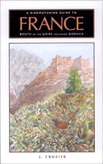 a birdwatching guide to france south of the loire including corsica 1st edition jacquie crozier 1900159368,